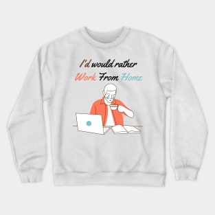 Work from Home, During COVID-19 Crewneck Sweatshirt